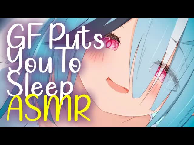 【ASMR】Girlfriend Helps You Go to Sleep ♥ Whispers, Heartbeats, & More